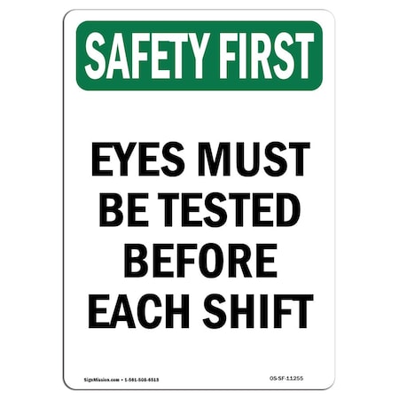 Signmission OSHA SAFETY FIRST Sign, Eyes Must Be Tested, 24in X 18in Rigid Plastic, 18" W, 24" H, Portrait OS-SF-P-1824-V-11255
